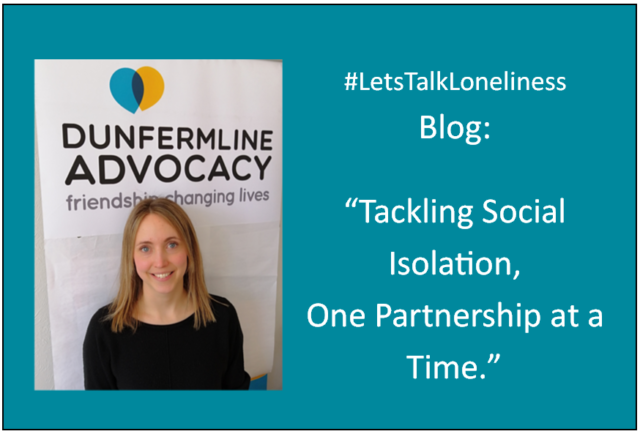 Dunfermline Advocacy | Tackling Social Isolation, One Partnership at a Time